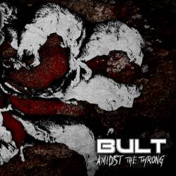 Bult : Amidst the Throng